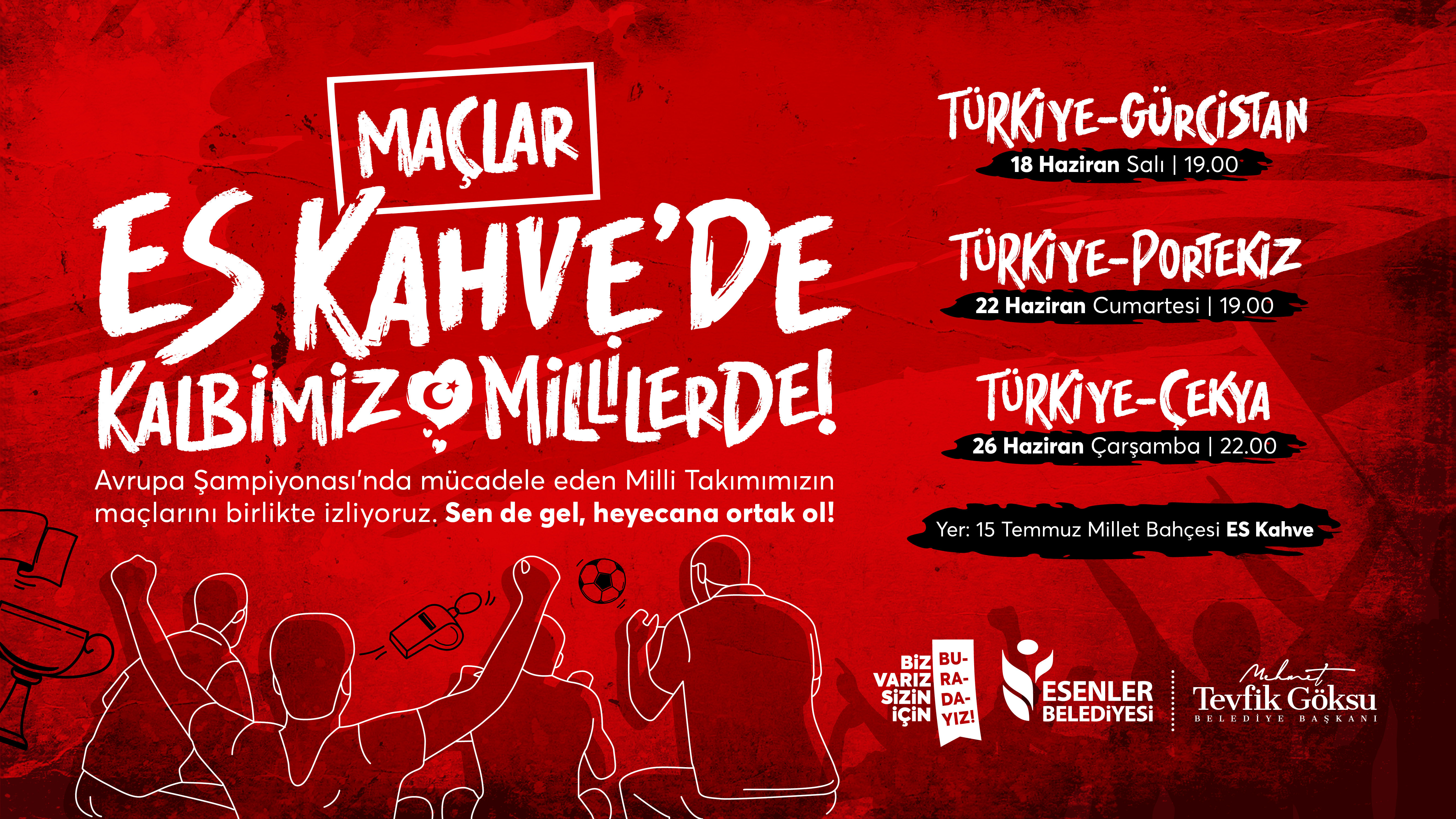 Maçlar Es Kahve'de Kalbimiz Türk Millerle!