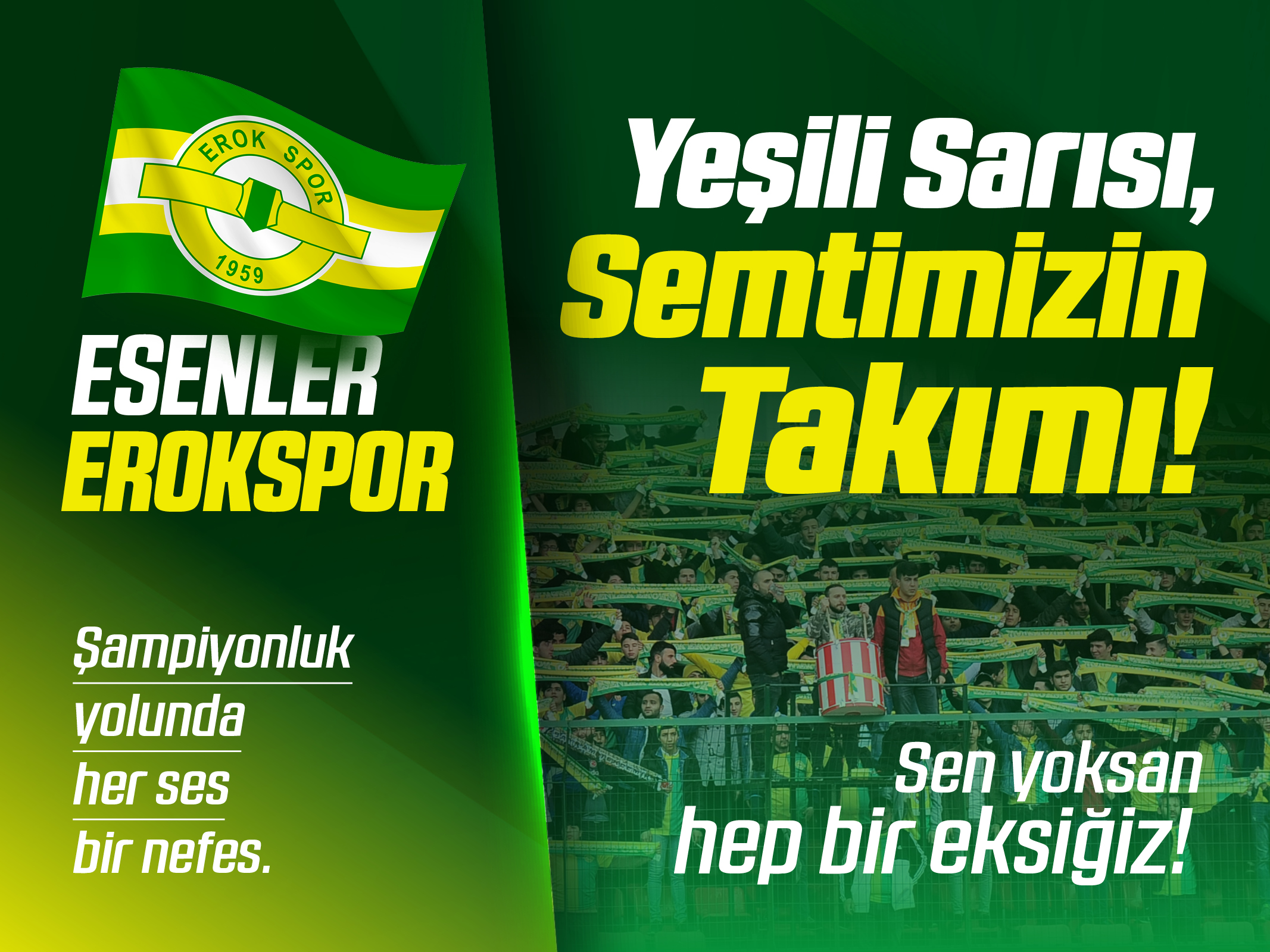 Yeşili Sarısı, Semtimizin Takımı!